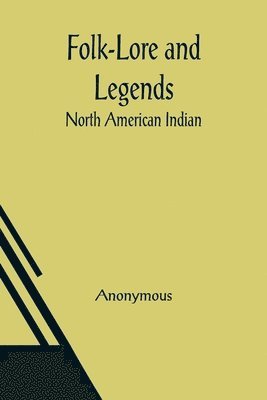 Folk-Lore and Legends 1