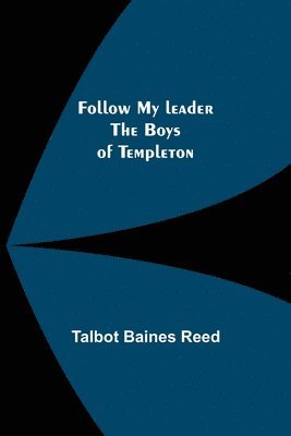 bokomslag Follow My leader The Boys of Templeton