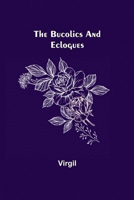 Virgil - Bucolics and Eclogues, Häftad