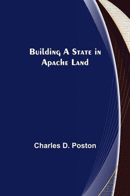 Building a State in Apache Land 1