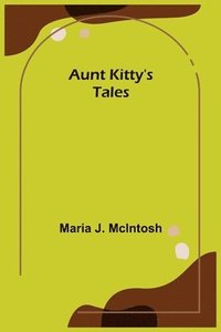 bokomslag Aunt Kitty's Tales