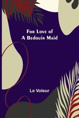 For Love of a Bedouin Maid 1