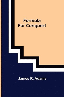 bokomslag Formula For Conquest