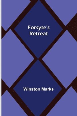 Winston Marks - Forsyte's Retreat, Häftad