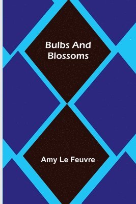 Bulbs and Blossoms 1