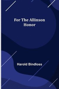 bokomslag For the Allinson Honor