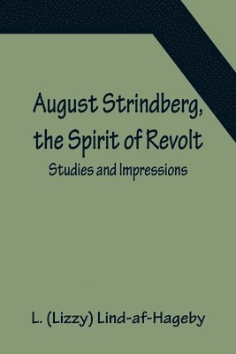 August Strindberg, the Spirit of Revolt 1