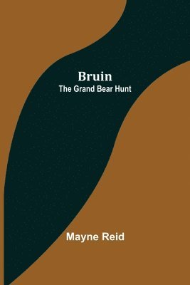 Mayne Reid - Bruin, Häftad
