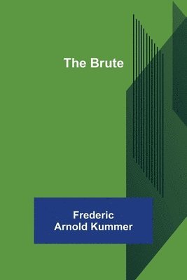 Frederic Arnold Kummer - Brute, Häftad