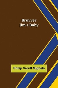 bokomslag Bruvver Jim's Baby
