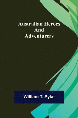 Australian Heroes and Adventurers 1