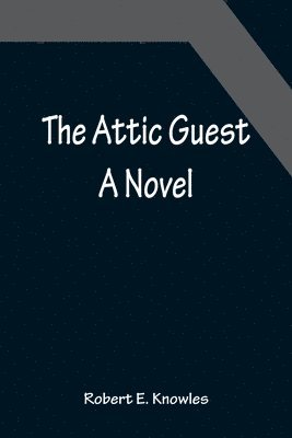 The Attic Guest 1