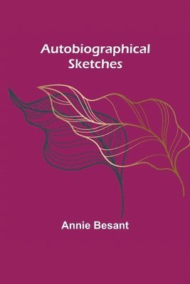 Autobiographical Sketches 1