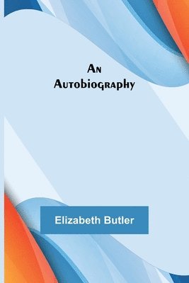 Elizabeth Butler - Autobiography, Häftad