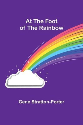 At the Foot of the Rainbow 1