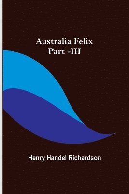 Australia Felix; Part -III 1