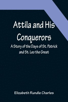 Attila and His Conquerors