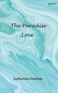 bokomslag The Paradise Love