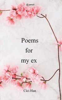 bokomslag Poems for my ex