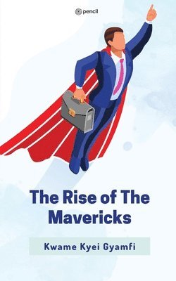 bokomslag The Rise of The Mavericks