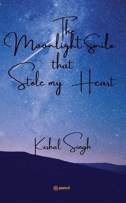 bokomslag Moonlight Smile that Stole my Heart