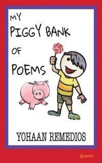bokomslag My Piggy Bank of Poems