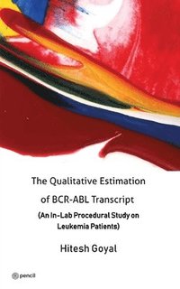 bokomslag The Qualitative Estimation of BCR-ABL Transcript