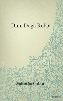 bokomslag Dim, Doga Robot