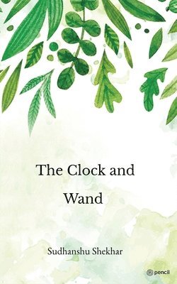 The Clock and Wand 1