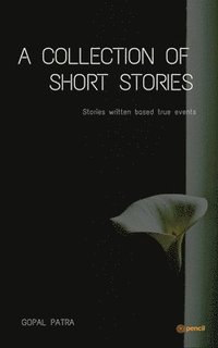 bokomslag A collection of short stories