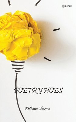 Ridhima Sharma - Poetry Hoes, Häftad