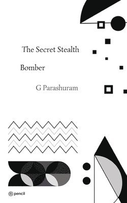 G Parashuram, G. Parashuram - Secret Stealth Bomber, Häftad