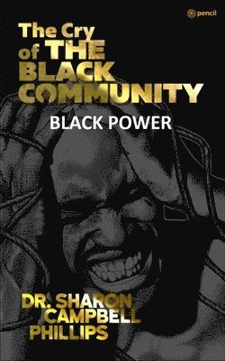 Sharon Campbell-Phillips, Dr. Sharon Campbell-Phillips - Cry of the Black Community, Häftad