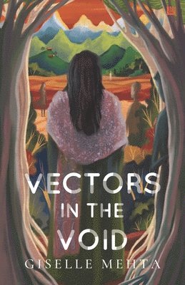 Giselle Mehta - Vectors in the Void, Häftad