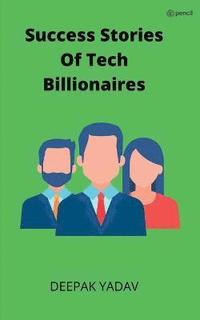 bokomslag success stories of tech billionaires