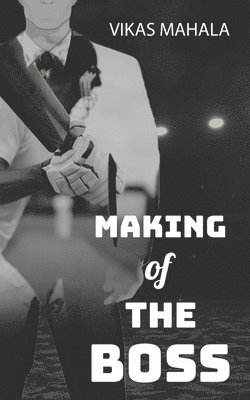 Making of the Boss 1