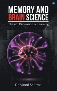 bokomslag Memory and Brain Science -the 4th Dimension of Learning