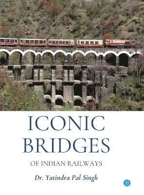 bokomslag Iconic Bridges of Indian Railways