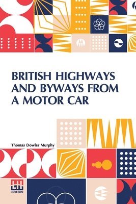 bokomslag British Highways And Byways From A Motor Car