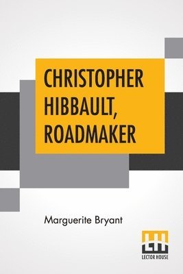 Christopher Hibbault, Roadmaker 1