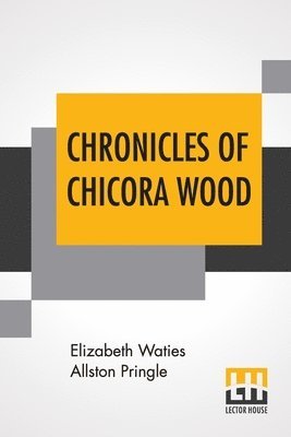Chronicles Of Chicora Wood 1