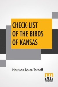 bokomslag Check-List Of The Birds Of Kansas