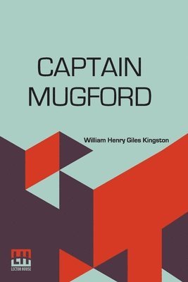 William Henry Giles Kingston - Captain Mugford, Häftad