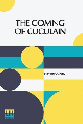 bokomslag The Coming Of Cuculain