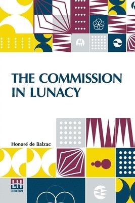 Honoré de Balzac - Commission In Lunacy, Häftad