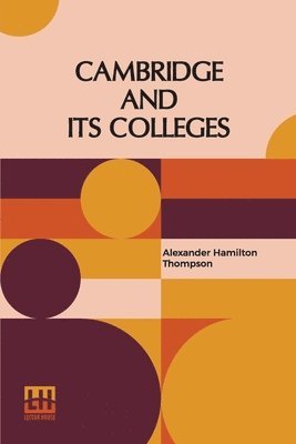 Cambridge And Its Colleges 1