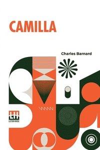 bokomslag Camilla: A Tale Of A Violin. Being The Artist Life Of Camilla Urso.