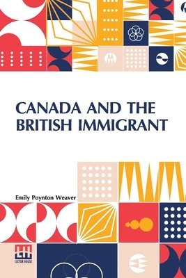 bokomslag Canada And The British Immigrant