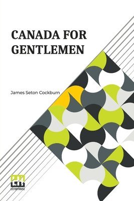 Canada For Gentlemen 1