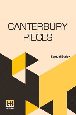 Samuel Butler, R a Streatfeild, R. a. Streatfeild, R. A. Streatfeild - Canterbury Pieces, Häftad